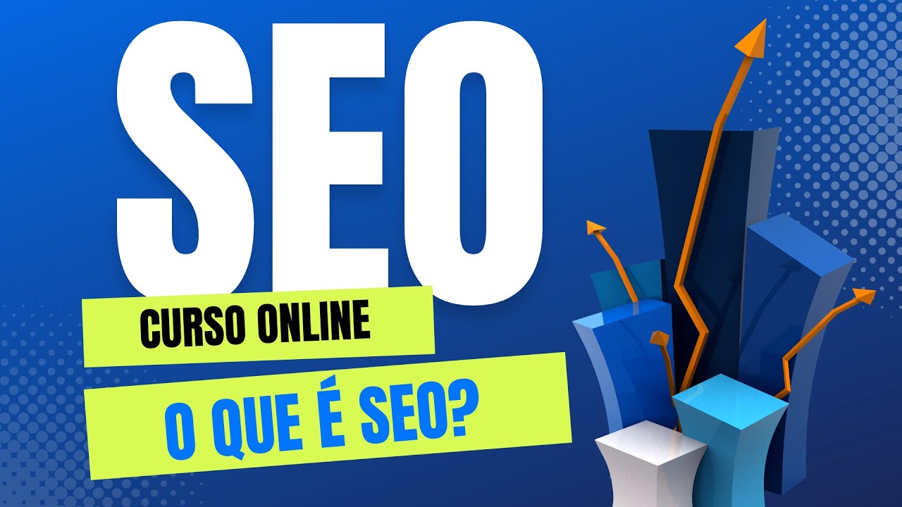 Curso de Seo Online | Aula 03, O que &eacute; Seo