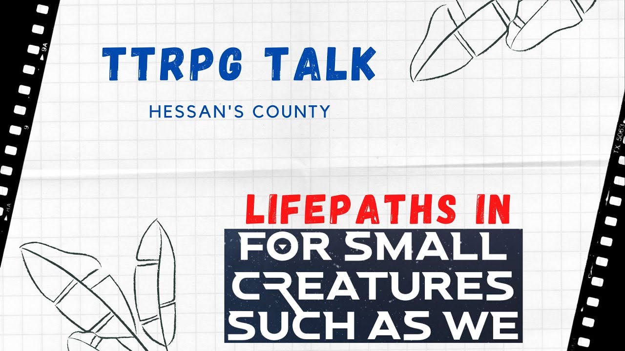 TTRPG Talk - Lifepaths in 