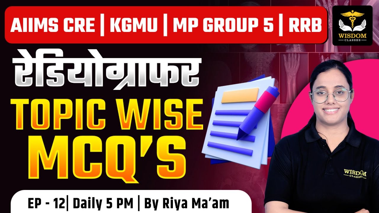 KGMU, MP Group 5, RRB Radiographer & X-Ray Technician Classes | Radiographer Most Important MCQs