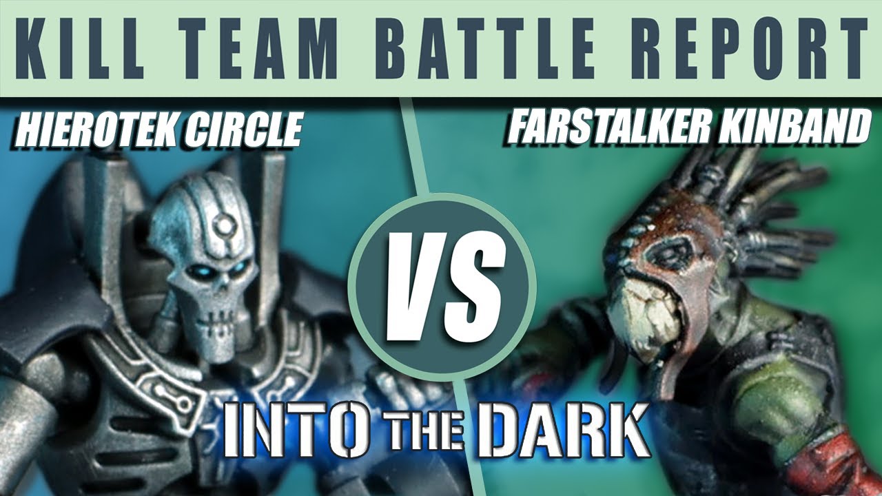 Hierotek Circle vs. Farstalker Kinband - Kill Team Battle Report