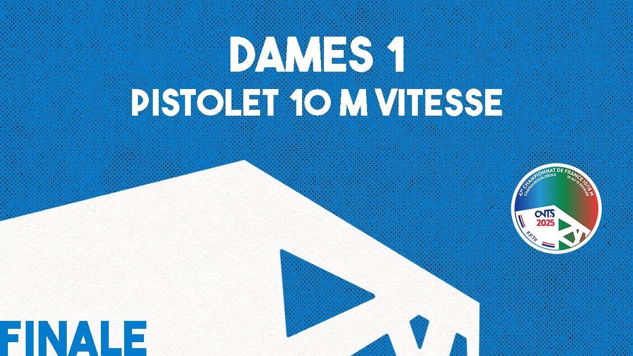Finale Pistolet 10 m vitesse Dames 1 - CdF 10/18m 2025