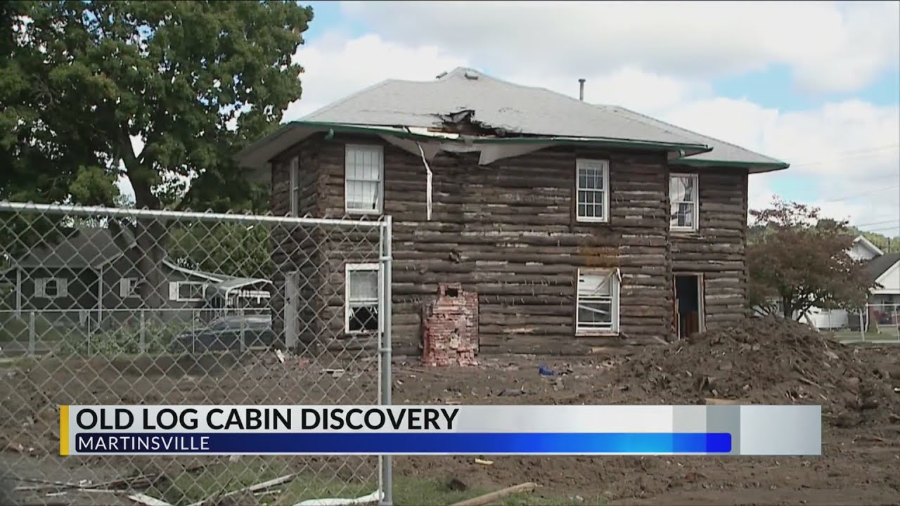 Construction crews uncover century old log cabin during demolition in Martinsville