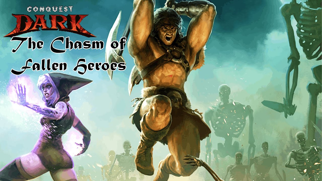 Conquest Dark #6 - The Chasm of Fallen Heroes