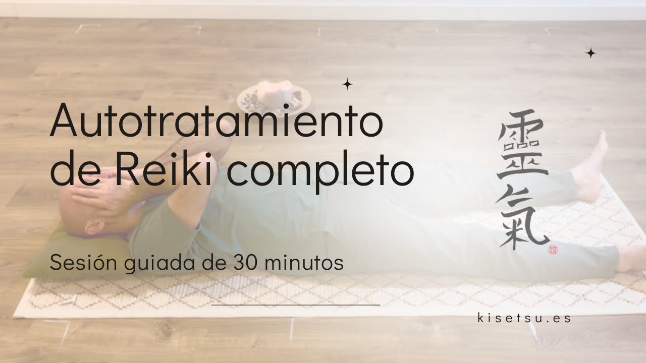 Autotratamiento de Reiki completo · Sesión guiada de 30 minutos