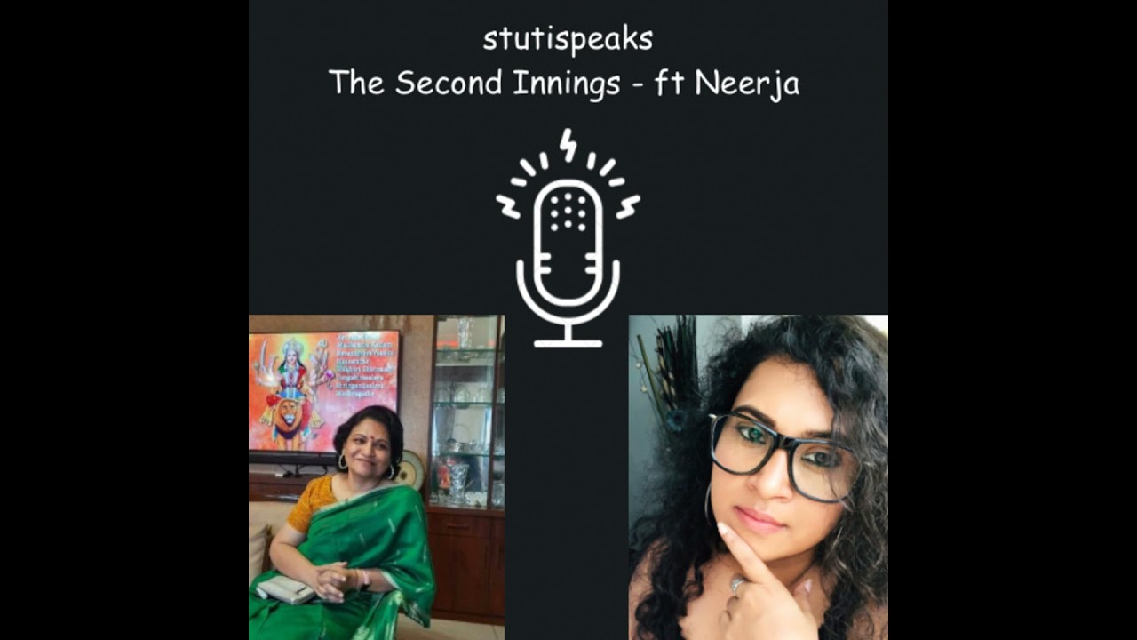 The Second Innings - ft Neerja