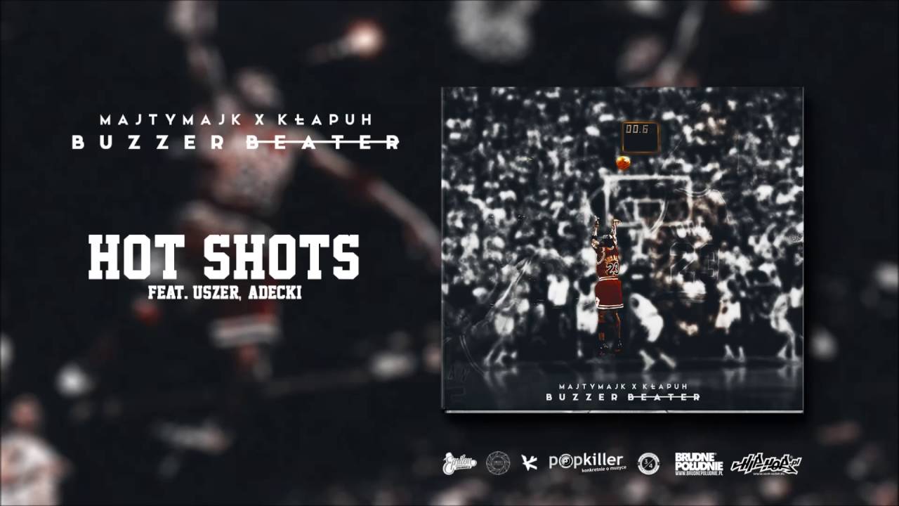 Majty Majk / Kłapuh feat. ADECKI, Uszer - HOT SHOT