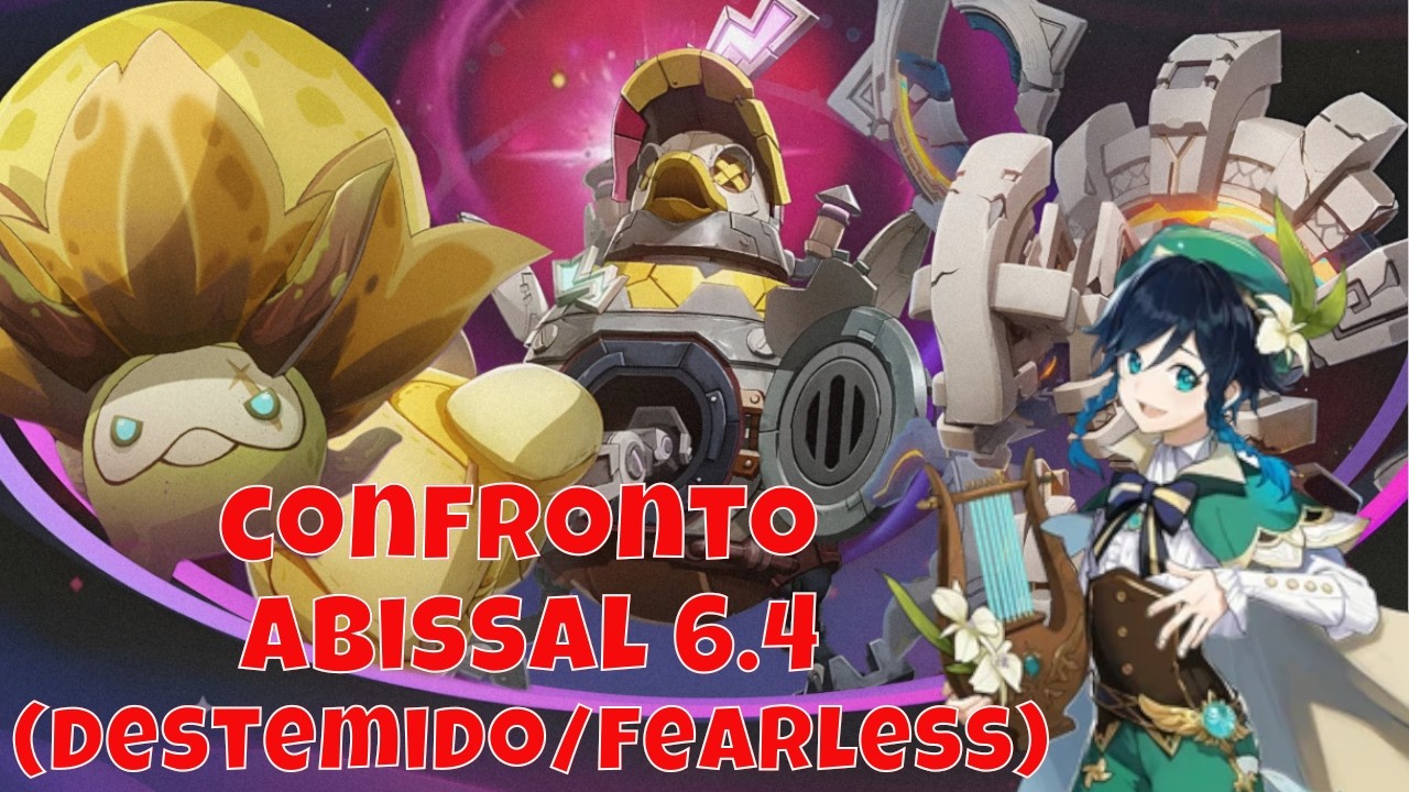 CONFRONTO ABISSAL 6.4 (DESTEMIDO/FEARLESS) | Genshin Impact