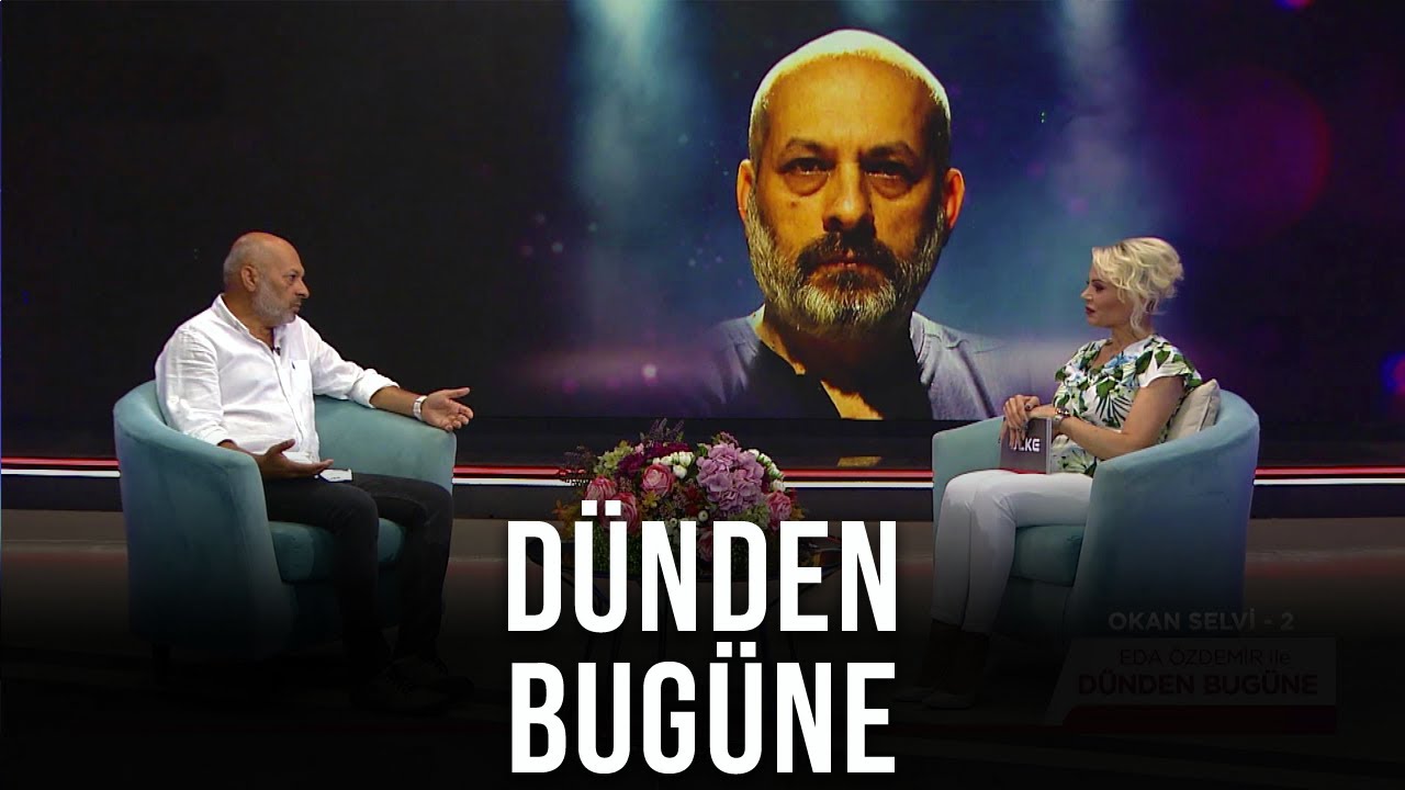 Eda Özdemir ile Dünden Bugüne - Okan Selvi-2 | 24 Eylül 2022
