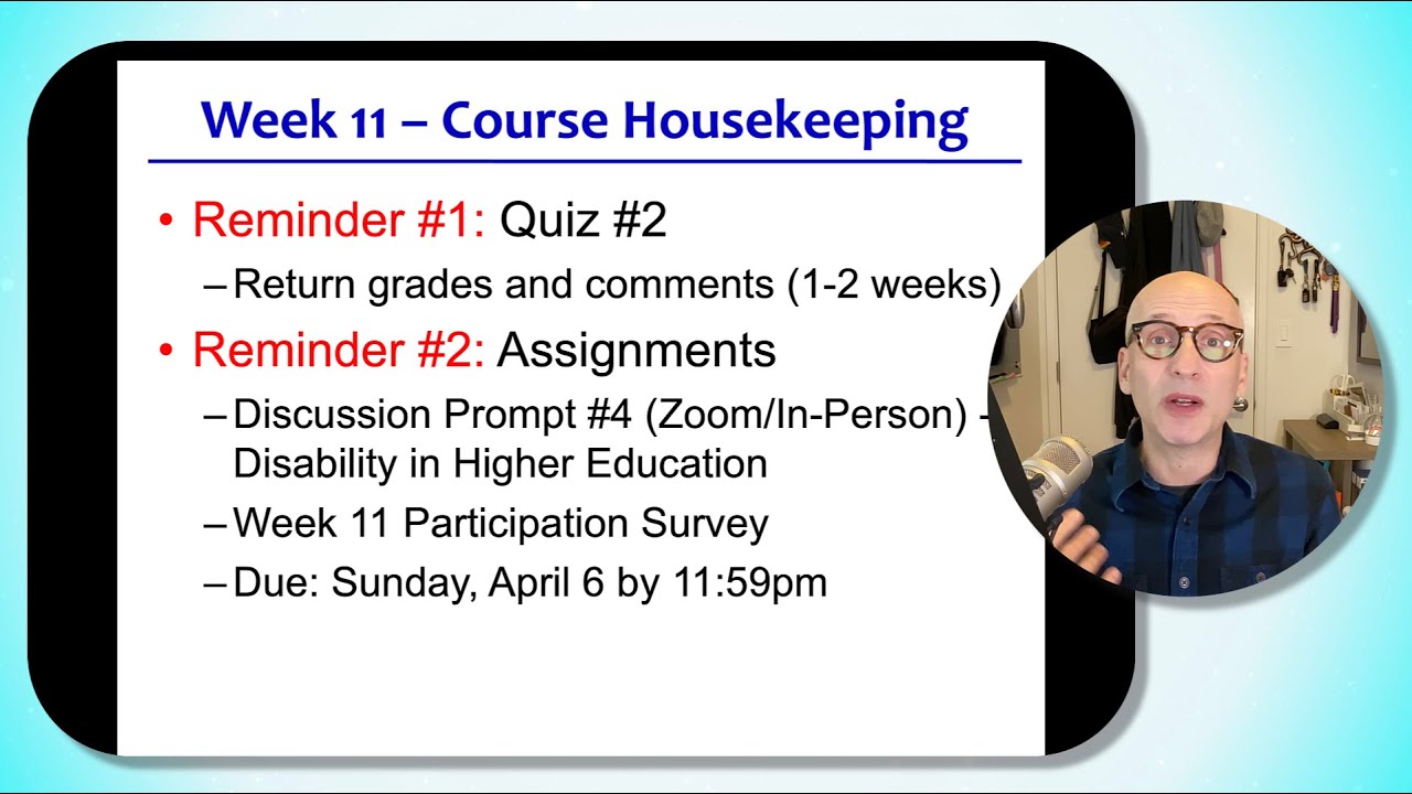 SW 260A - Critical Disability - Week 11 - Video 0 - Course Housekeeping