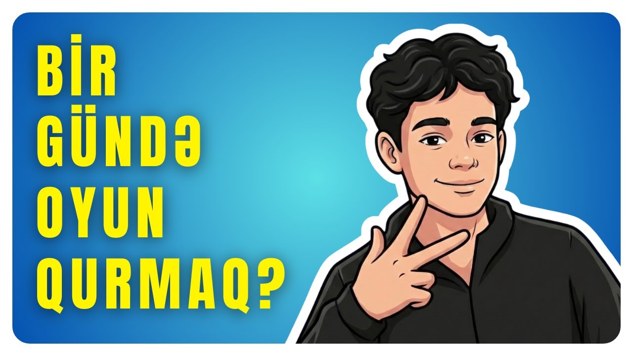 BİR GÜNDƏ OYUN QURMAQ? TULLANMA PRO!