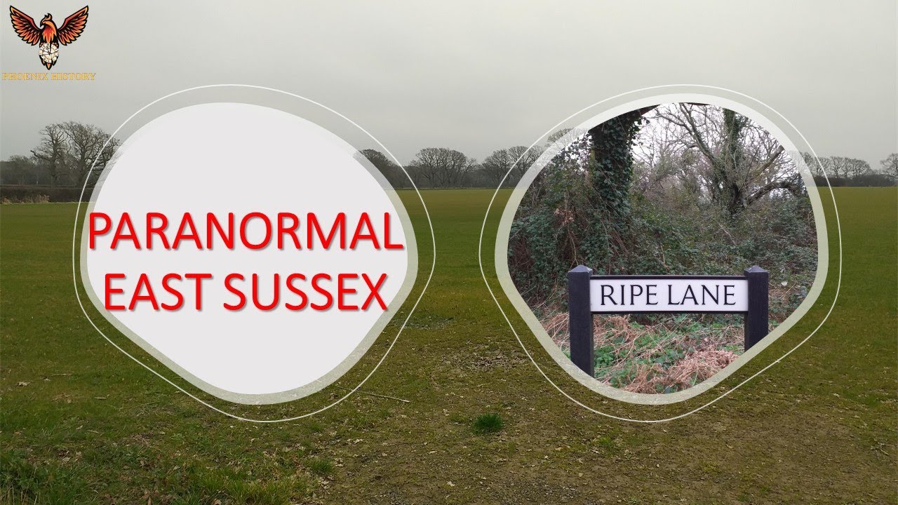 Paranormal East Sussex: Chalvington with Ripe