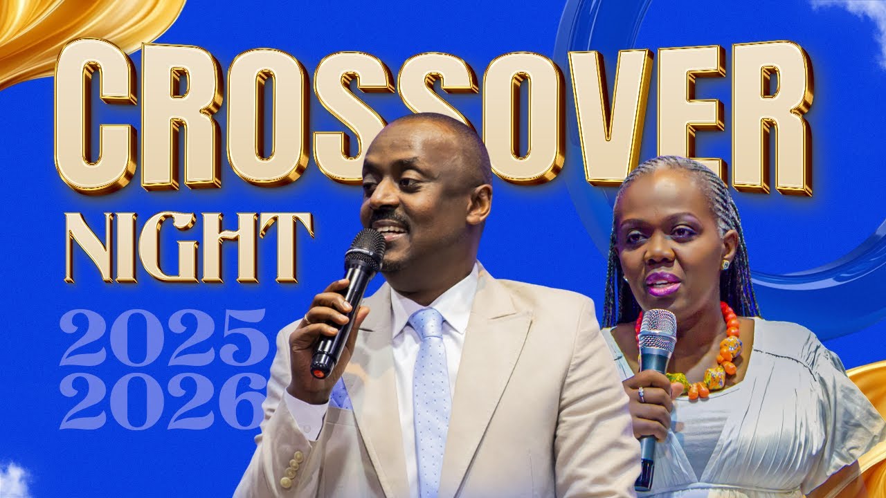 CROSSOVER NIGHT 2025 - 2026 WITH BISHOP JOHN & SENIOR PASTOR TONI KM