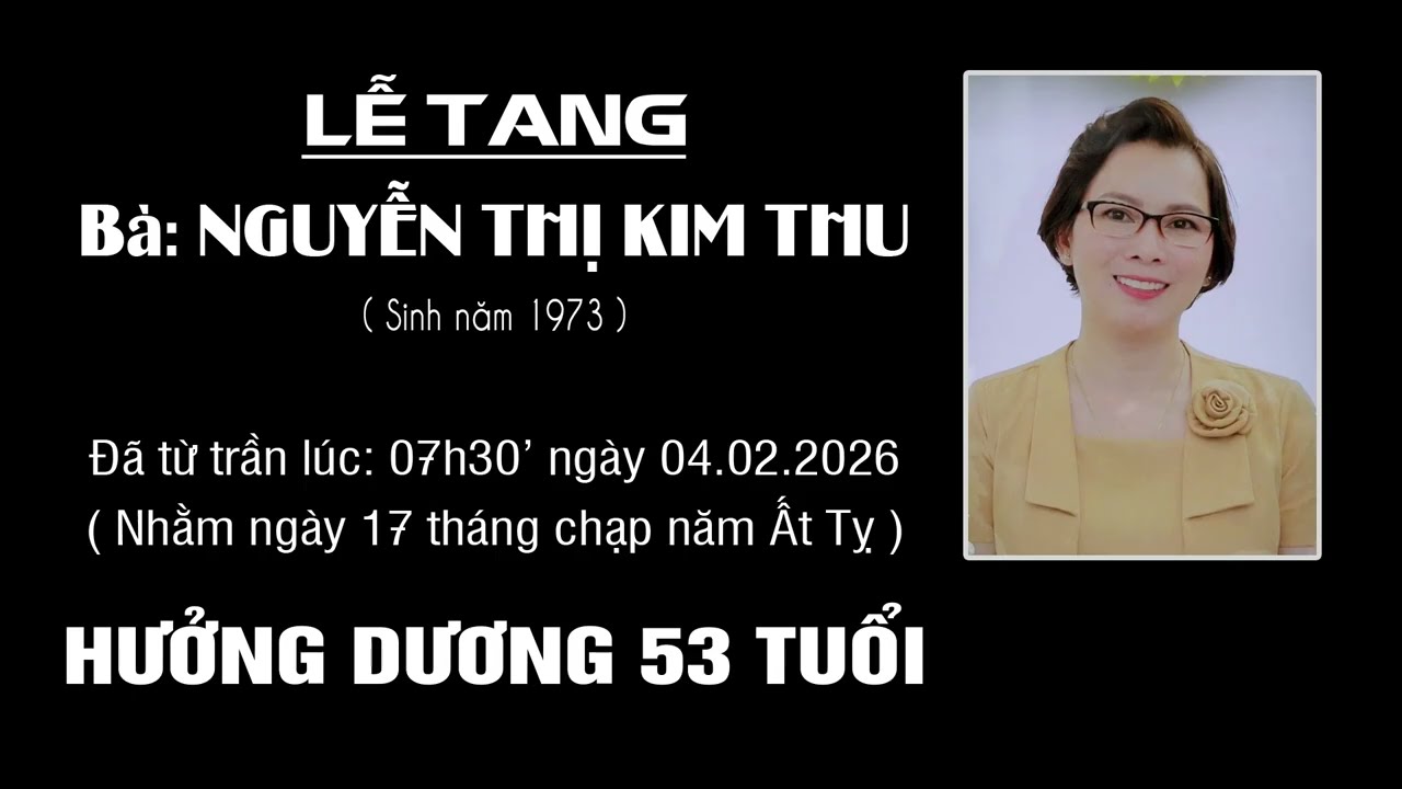 LỄ TANG BÀ NGUYỄN THỊ KIM THU - HƯỞNG DƯƠNG 53 TUỔI.