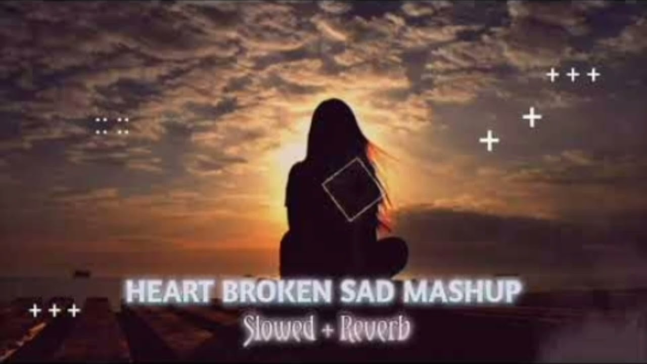 Best new sad slow reverb song | super hit Hindi mashup | use headphones 