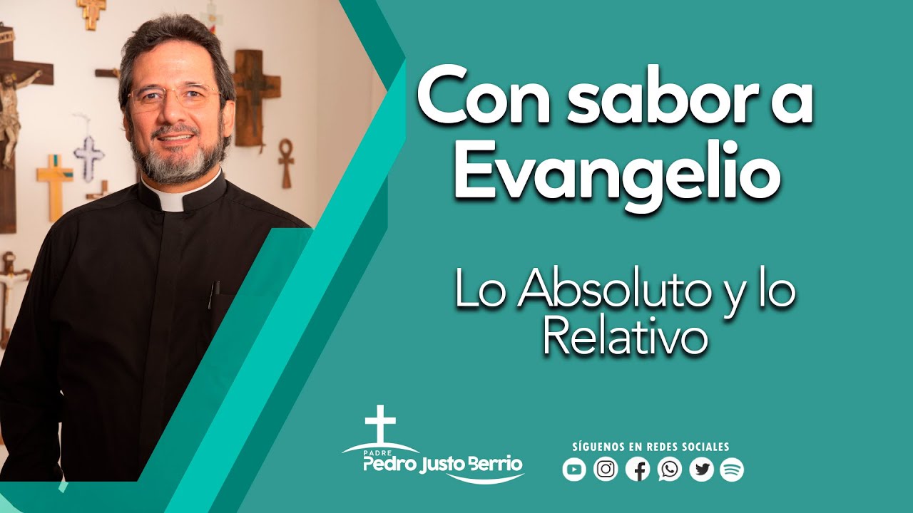 Lo Absoluto y lo relativo - Pedro Justo Berrío
