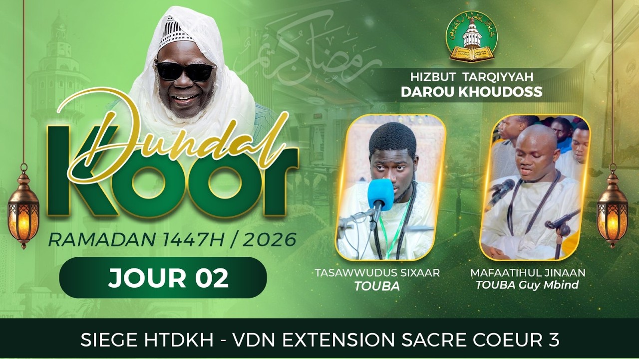 🔴DIRECT - Dundal Koor – Daara Hizbut Tarqiyyah Darou Khoudoss (HTDKH) | Jour 02 Ramadan 1447H - 2026