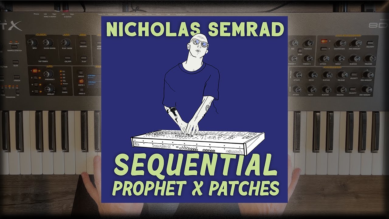 Nicholas Semrad's Sequential Prophet X Patch Set (Demo)