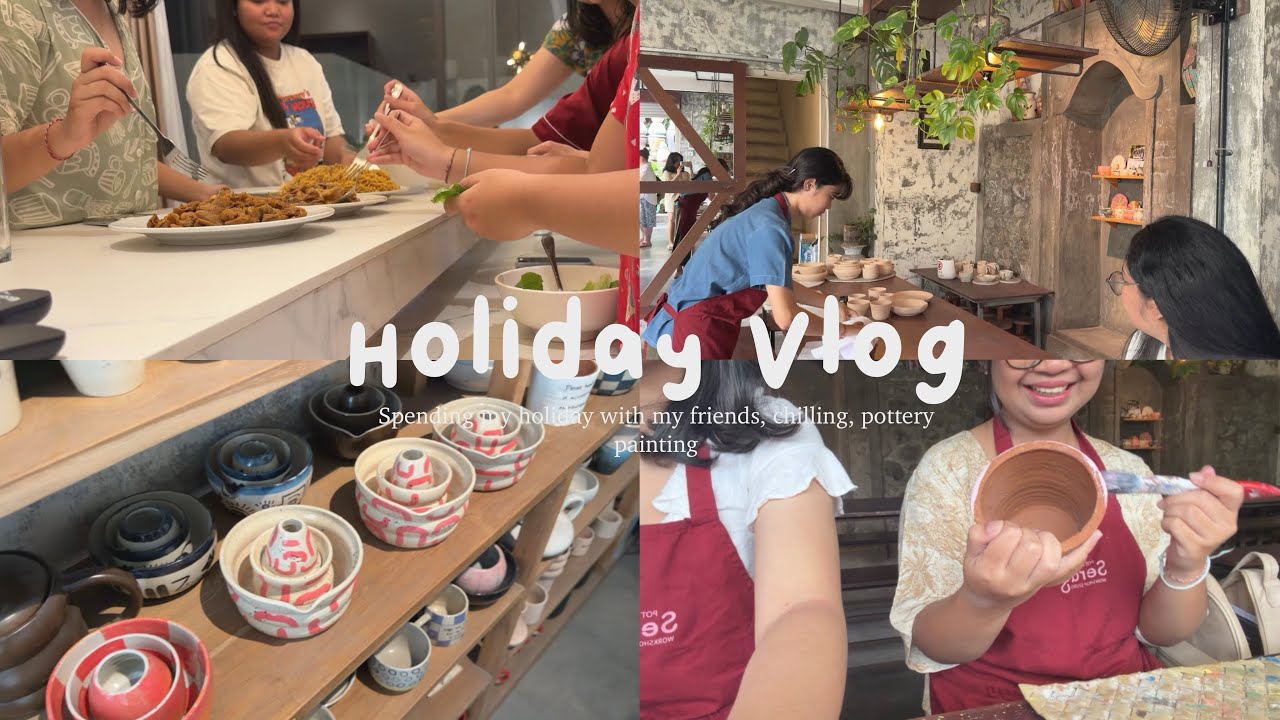 holiday vlog: spending holiday with my friends, chilling, pottery painting🎨🌷