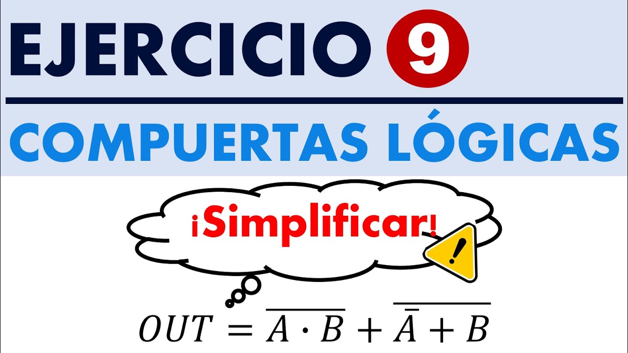 Ejercicio 9: Compuertas Lógicas