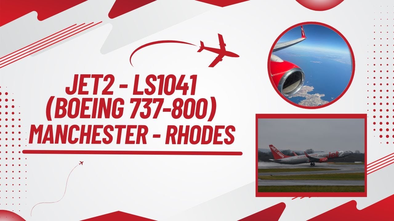 Jet2.com: Flight LS1041 (Manchester - Rhodes)
