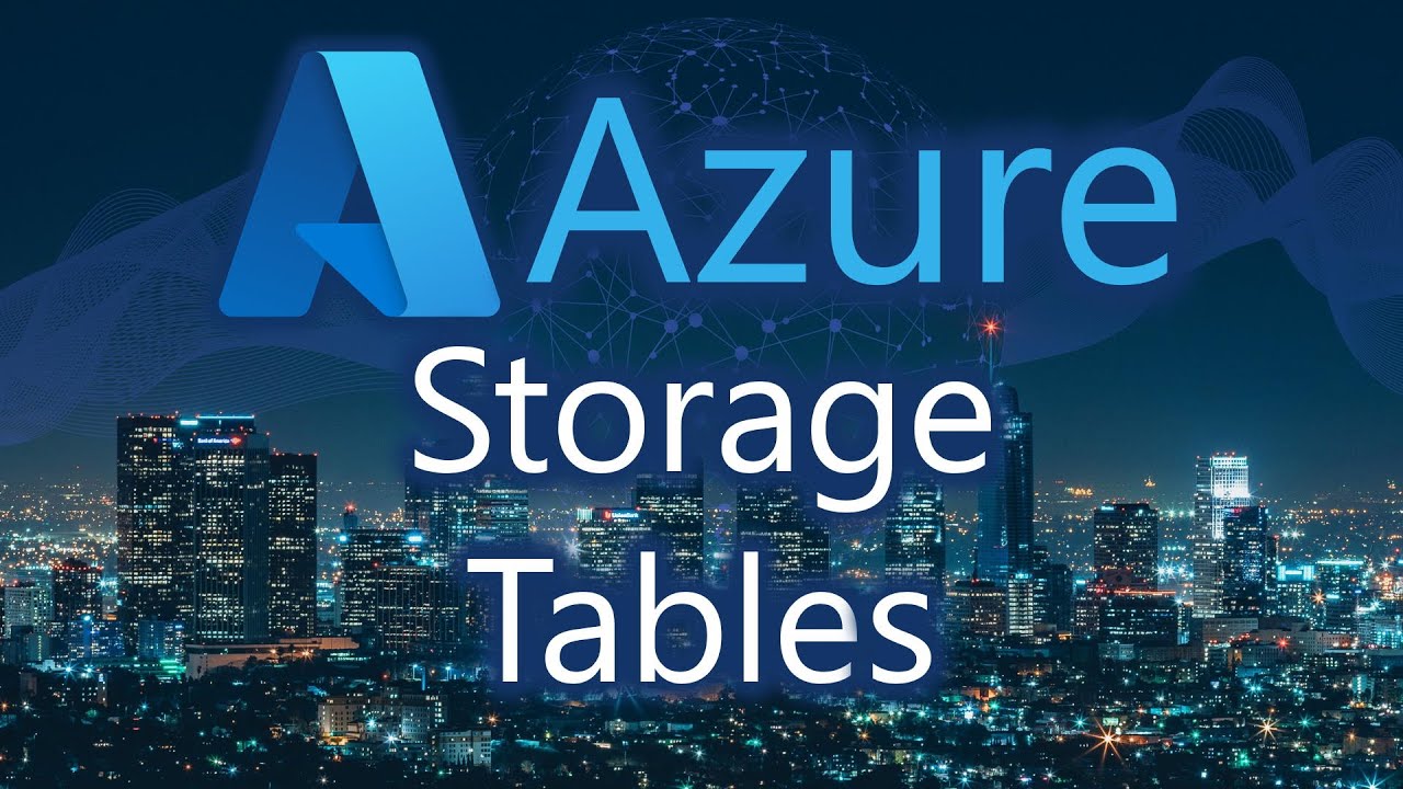 Why You Should Use Azure Storage Tables