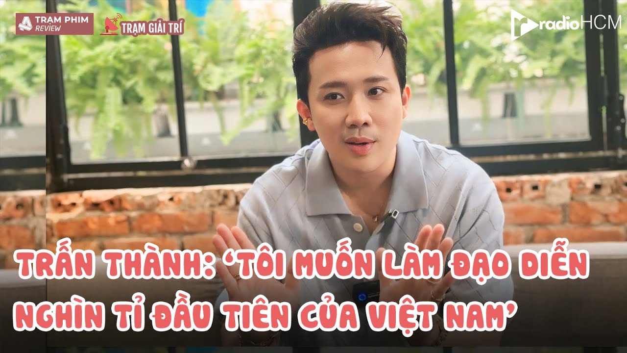 Trấn Thành chưa bao giờ đọc hết 1 cuốn sách | Muốn làm đạo diễn nghìn tỉ đầu tiên của Việt Nam | TGT