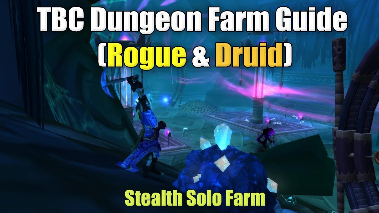 TBC Stealth Dungeon Gold Farm Guide (Rogue & Druid)