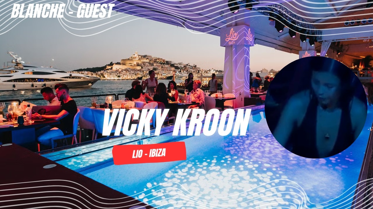 Vicky Kroon - Lio Ibiza presents - Blanche