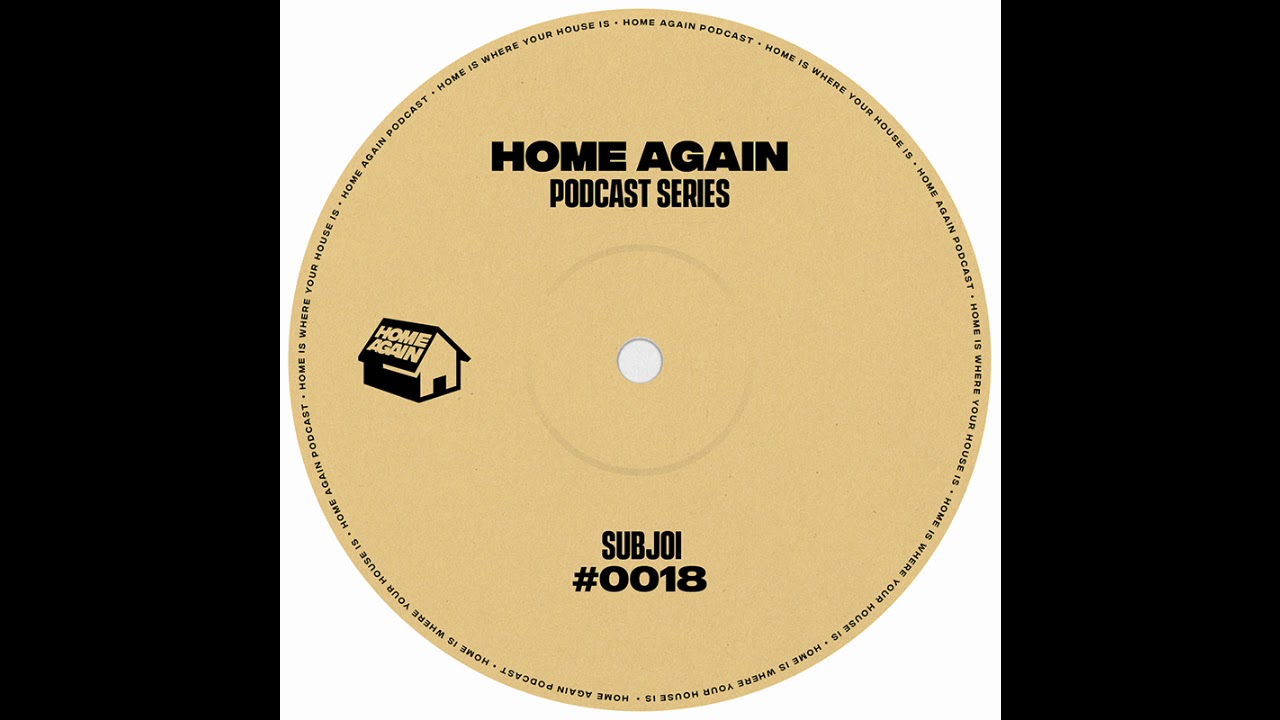 Home Again #18 - Subjoi