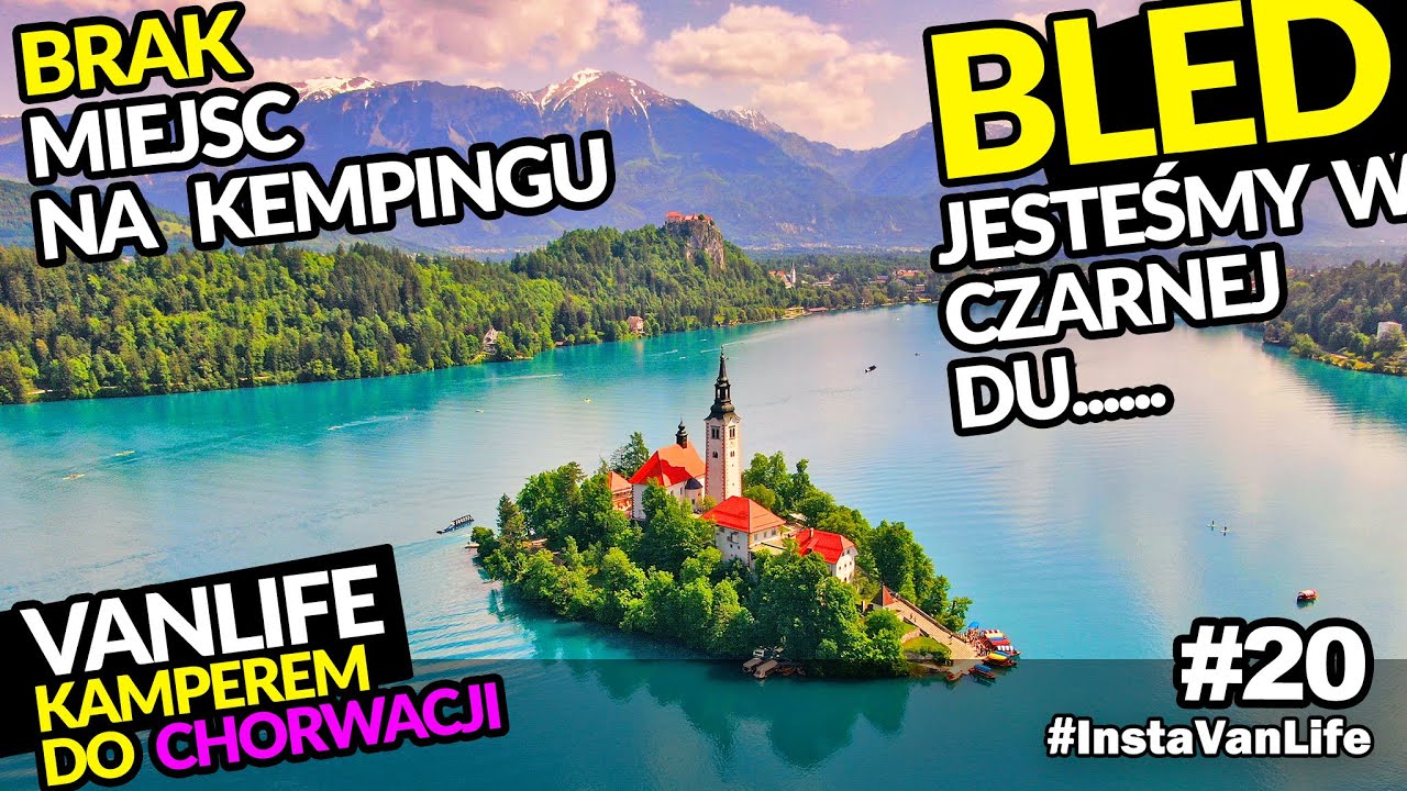 #20 Z Rovinj do Bled ❤️Słowenia Kamperem - Vanlife