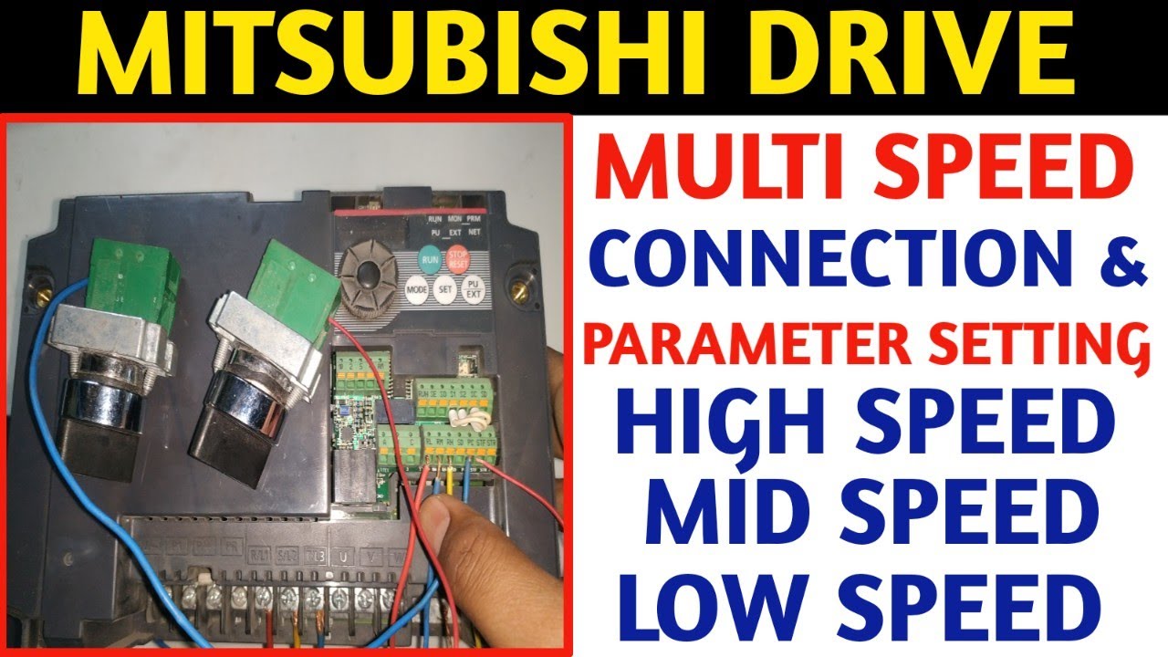 MITSUBISHI DRIVE MULTI SPEED CONNECTION, PARAMETER SETTING PRACTICALLY! VFD CONNECTION