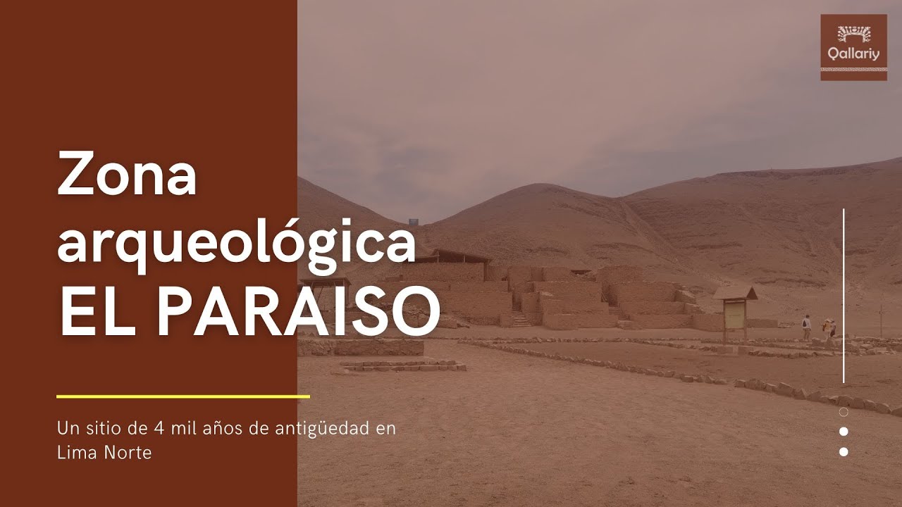 Zona arqueológica de El Paraíso. Un sitio de 4000 años de antigüedad en Lima Norte