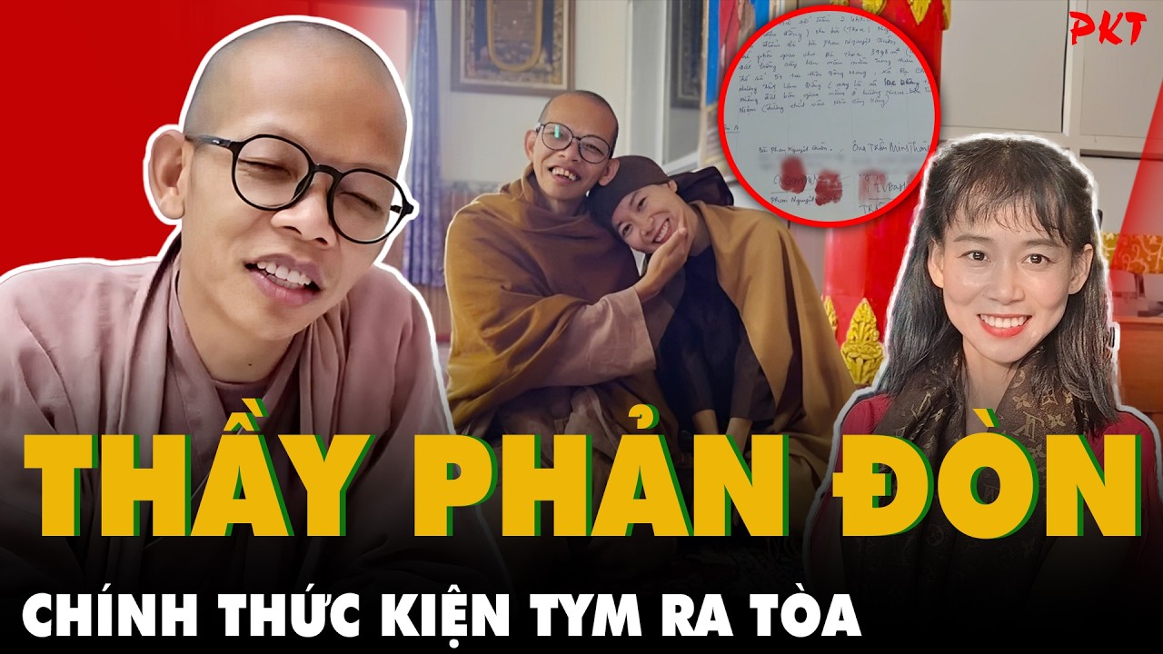 Tất tần tật 40 điều Thích Nhuận Đạt THANH MINH, THANH NGA: KIỆN NGƯỢC TYM, gửi đơn lên công an | PKT