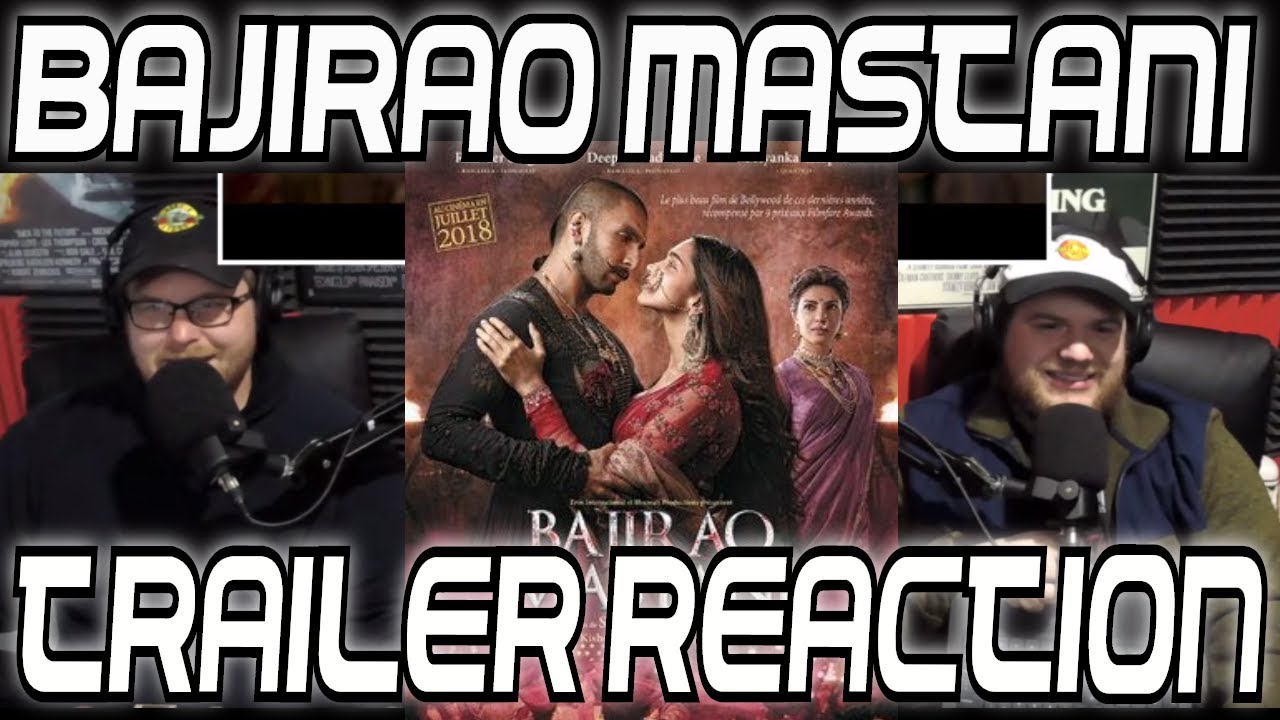 Bollywood Trailer Reaction: Bajirao Mastani