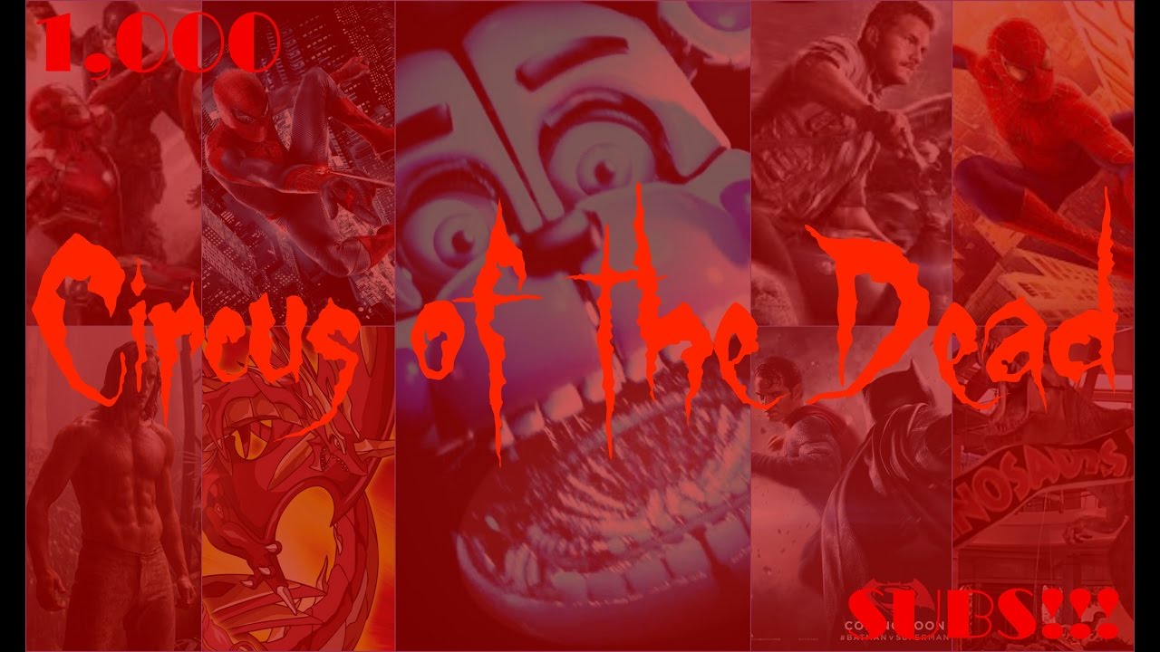 Circus Of The Dead (1,000 SUBSCRIBERS SPECIAL!!!)