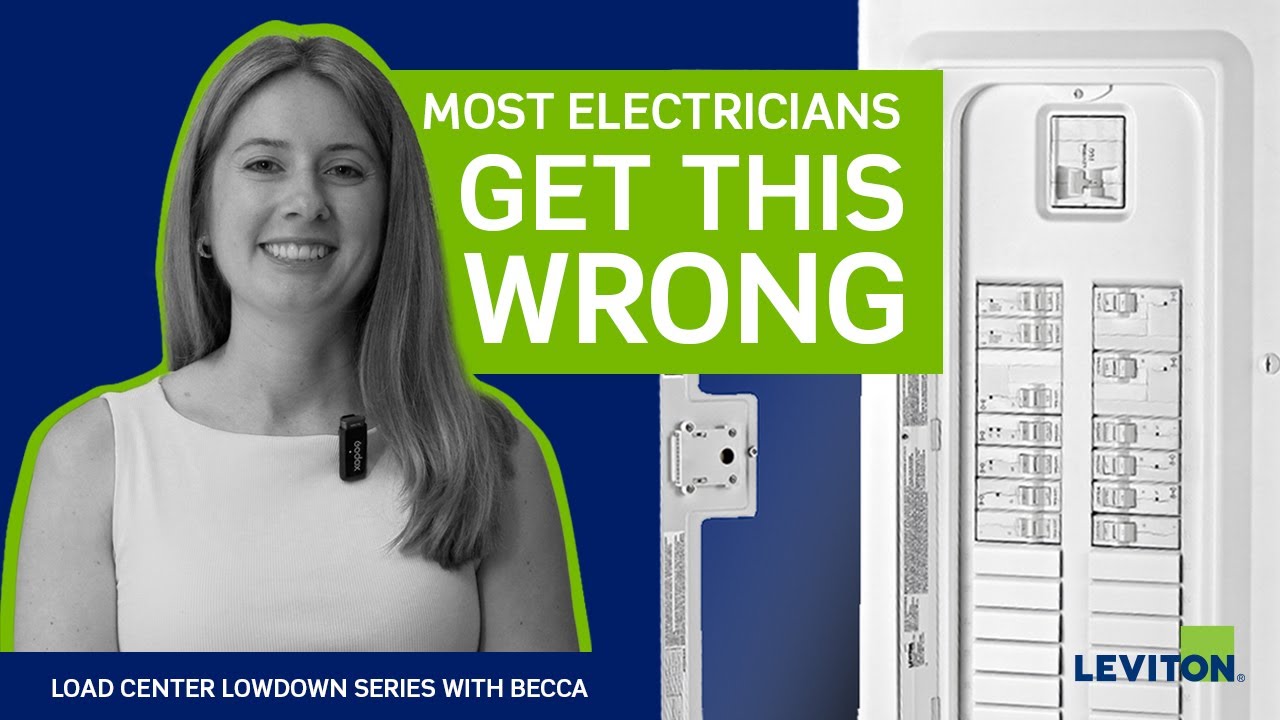 Leviton Load Center Lowdown - Most Electricians Get This WRONG