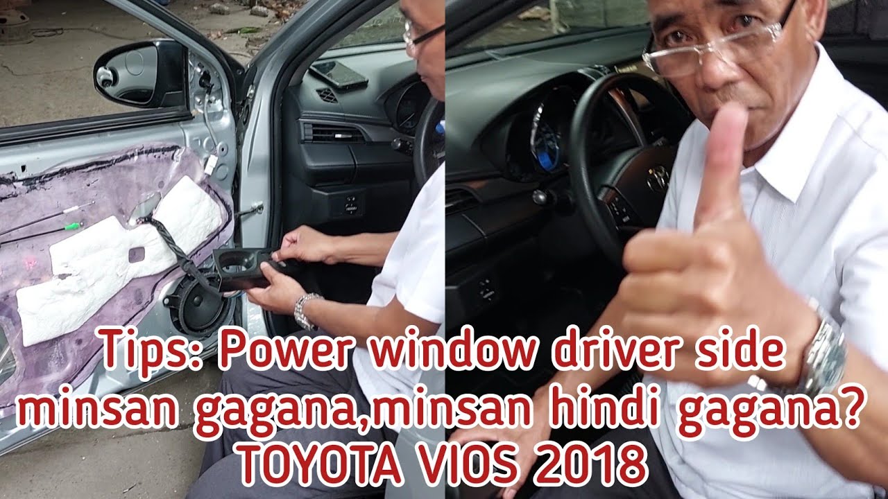 Tips: Power window driver side minsan gagana,minsan hindi gagana? TOYOTA VIOS 2018