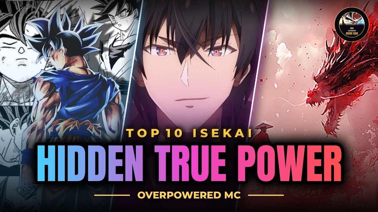Top 10 Isekai Anime Where the OP Hero HIDES His True Power