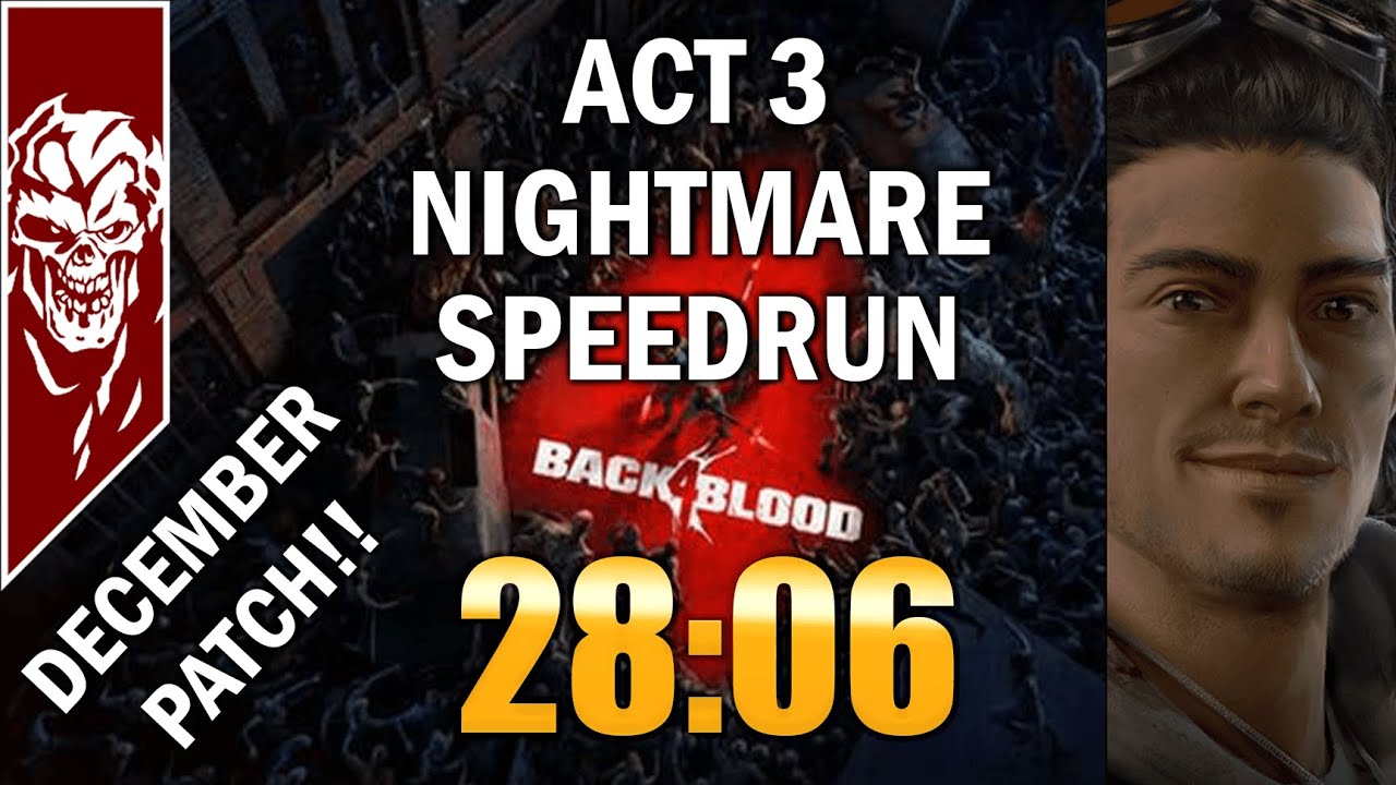 NEW PATCH! Back 4 Blood Speedrun [NIGHTMARE] Act 3 - 28:06 [SOLO]