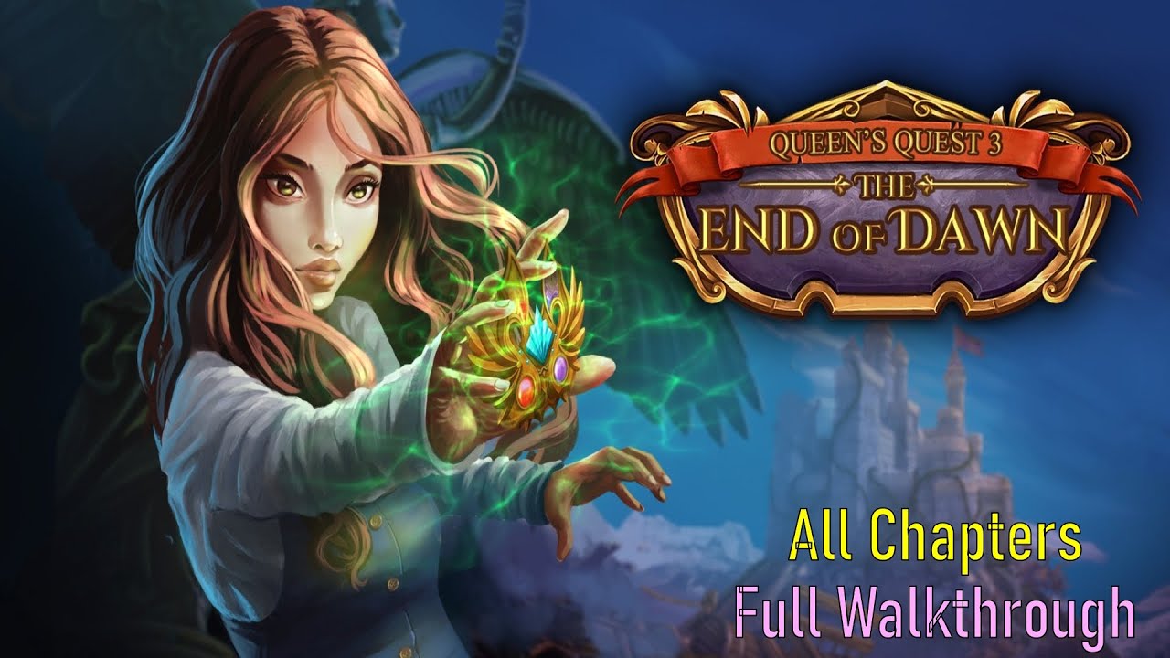 Let's Play - Queen's Quest 3 - End of Dawn - Full Walkthrough