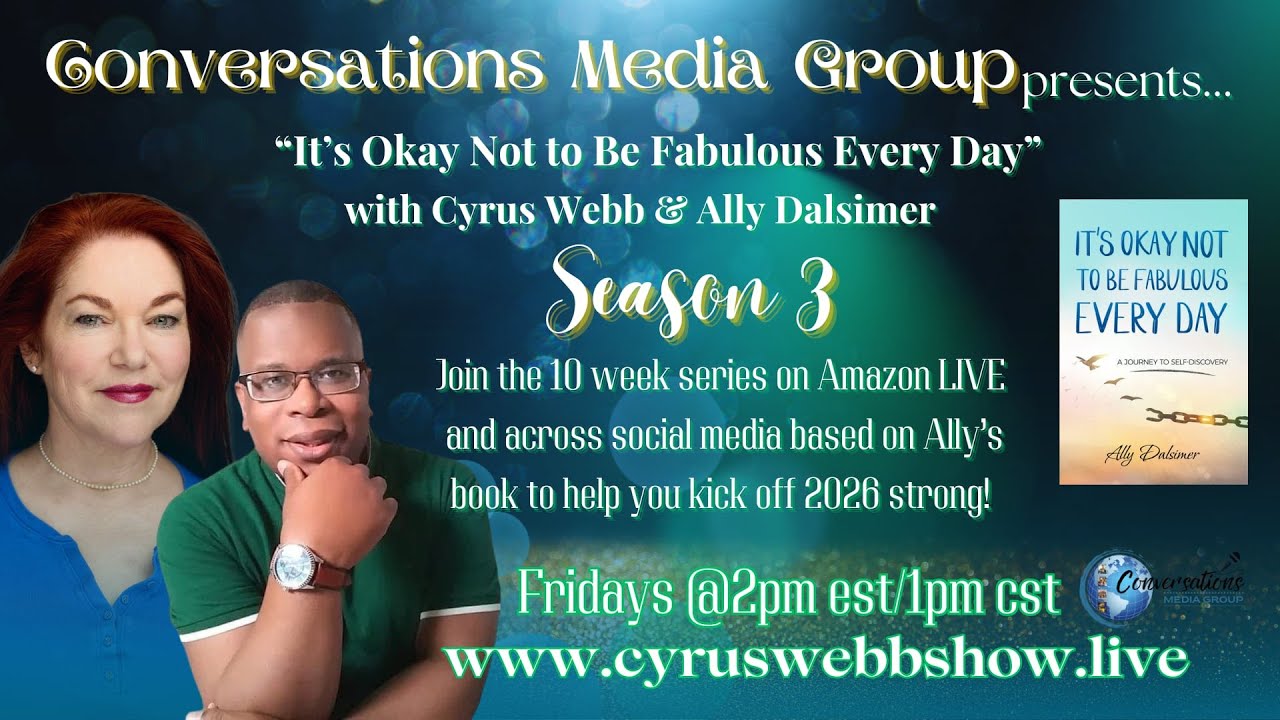 It's Okay Not to Be Fabulous Every Day with Ally Dalsimer and Cyrus Webb