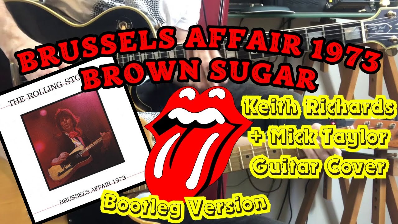 The Rolling Stones - Brown Sugar (Brussels Affair 1973) Keith Richards + Mick Taylor Guitar Cover