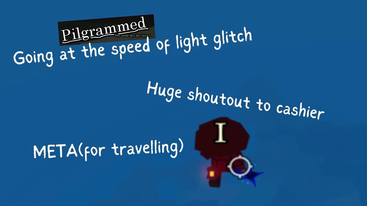 Speed of light glitch 😱(pilgrammed)