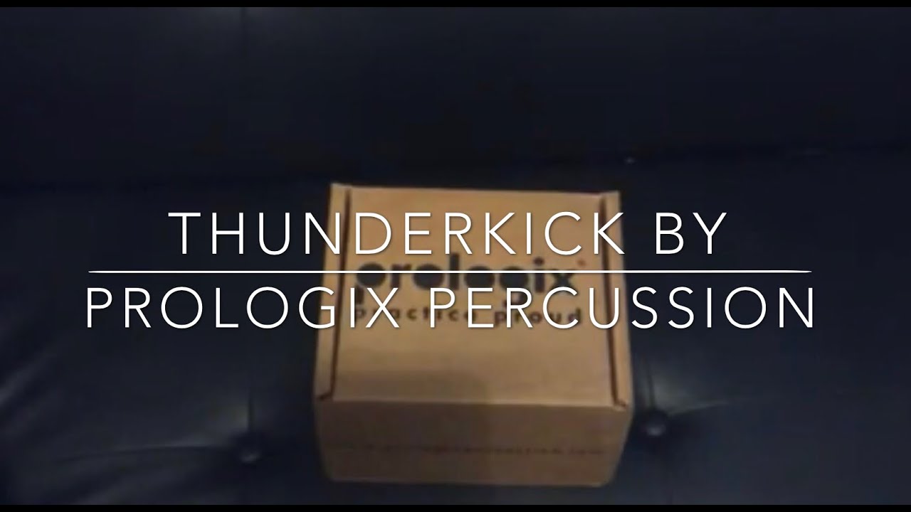 Prologix Percussion Thunderkick review and unboxing. Other Prologix products as well