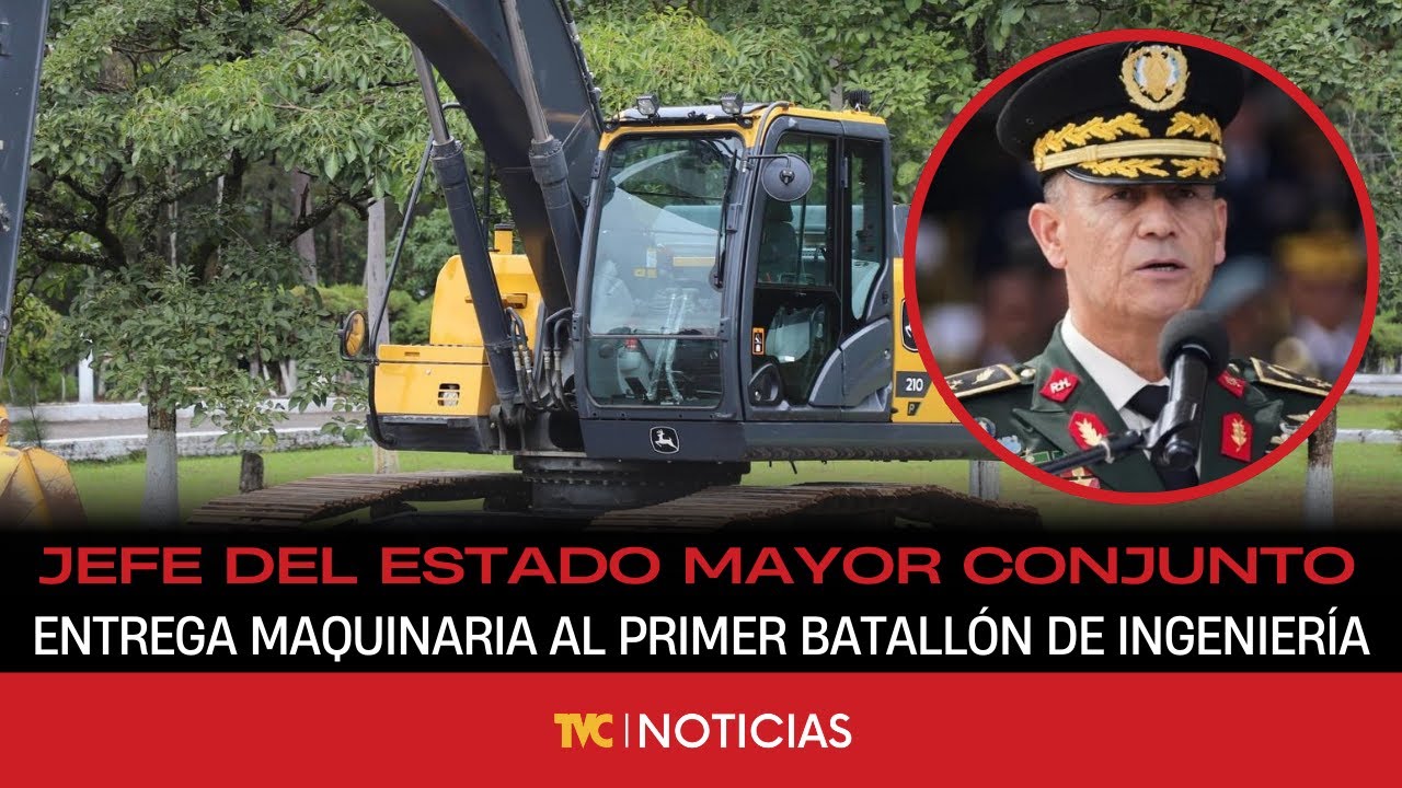 Jefe del Estado Mayor Conjunto, Héctor Valerio, entrega maquinaria al primer batallón de ingeniería