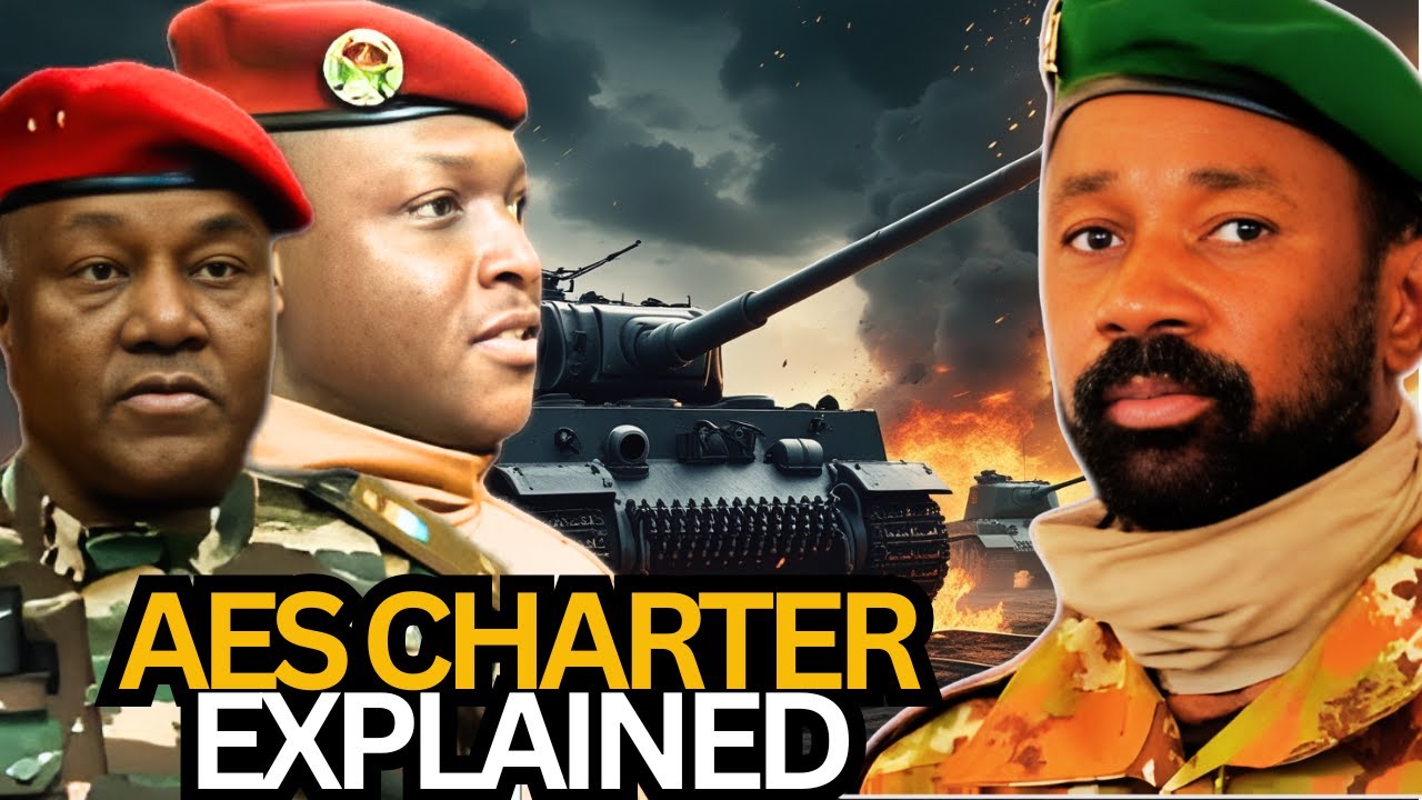 AES Charter Explained | Full Breakdown of the AES Alliance Between Burkina Faso, Mali & Niger&rdquo;