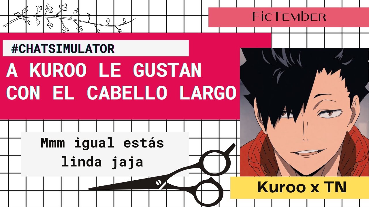 💇🏻‍♀️Te CORTATE el CABELLO | Tetsuro Kuroo x T/N