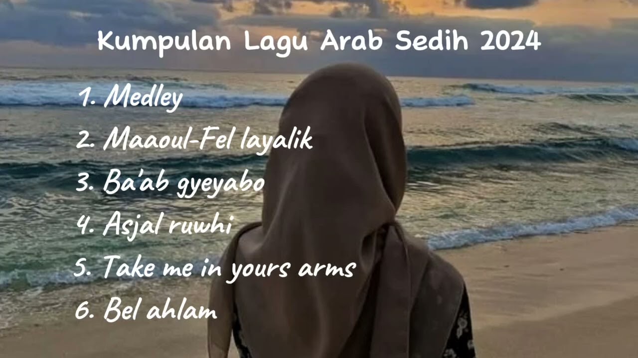 Kumpulan Lagu Arab Sedih Viral Tik-Tok 2024