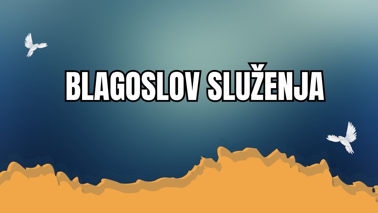 Blagoslov služenja - Pozvani na slobodu