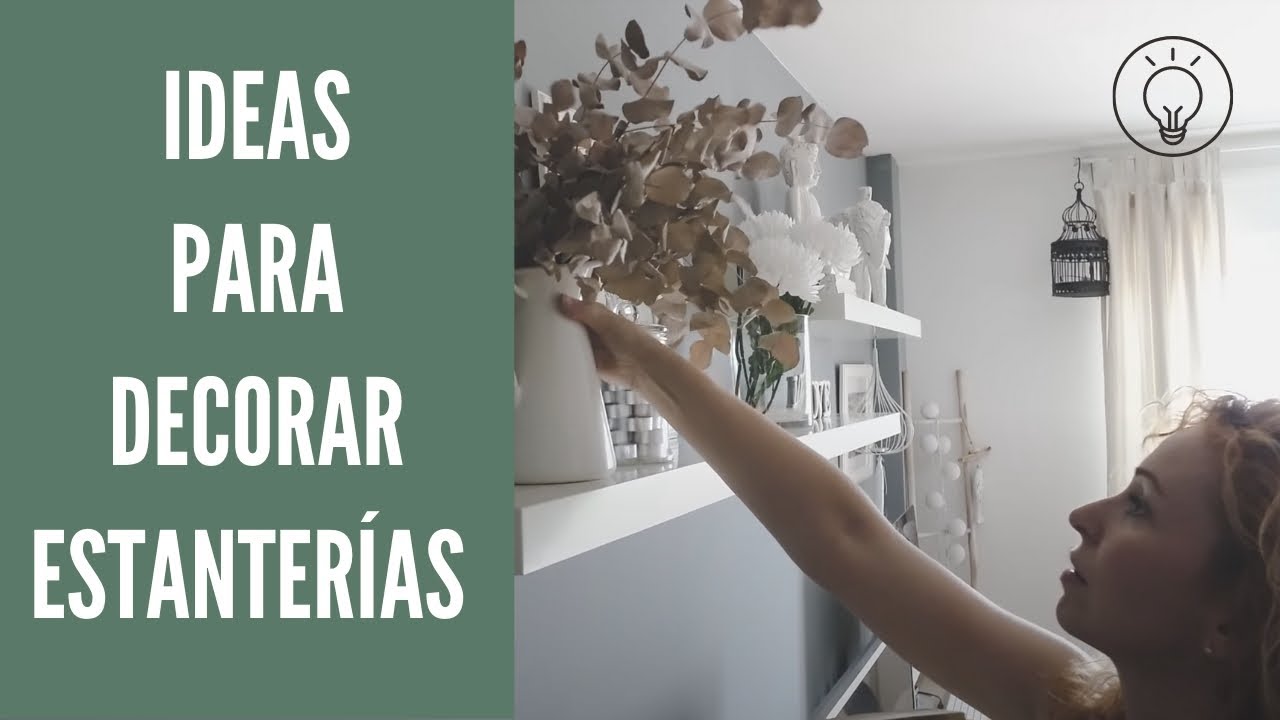 ✅ COMO DECORAR una ESTANTER&Iacute;A/Balda (Ideas y consejos)